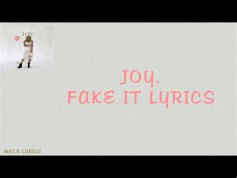 joy fake it lyrics|Fake It .